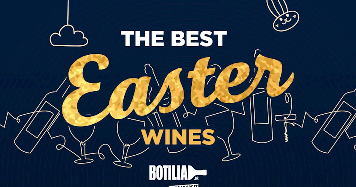 The best Easter Wines Botilia.gr Blog