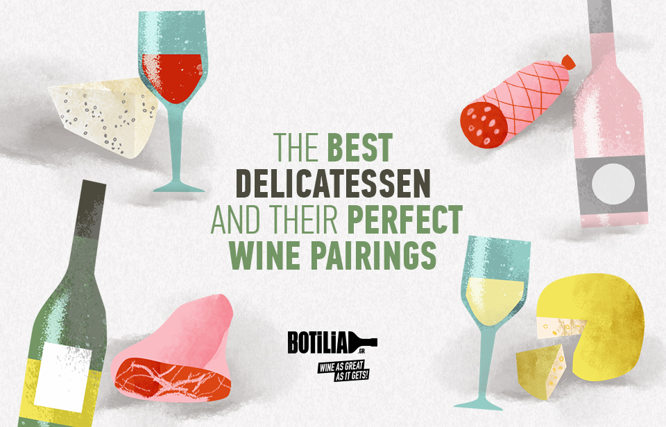 The best Delicatessen and their perfect wine pairings