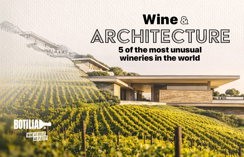 Wine and architecture. The 5 most impressive wineries in the world