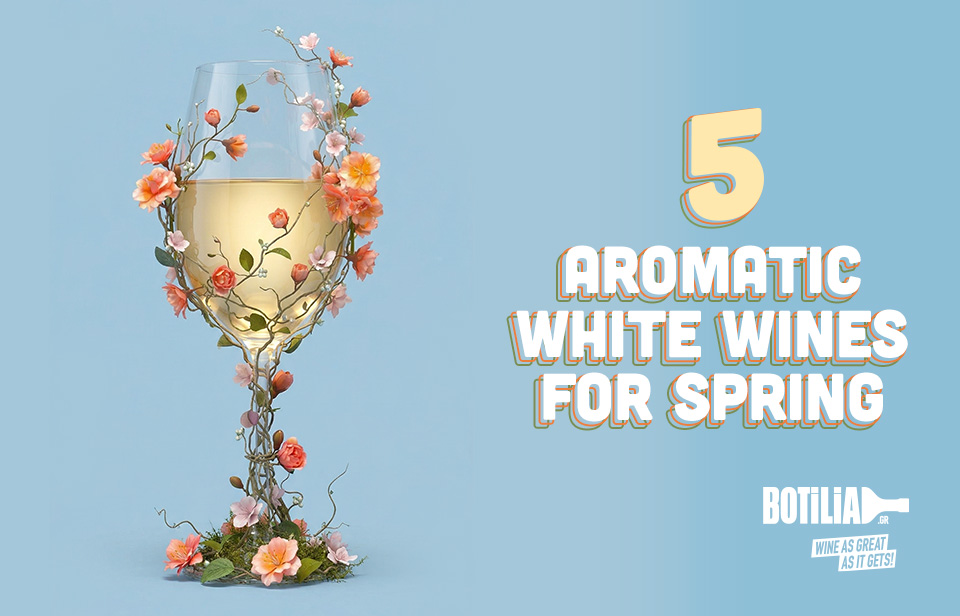 5 aromatic white wines for spring!